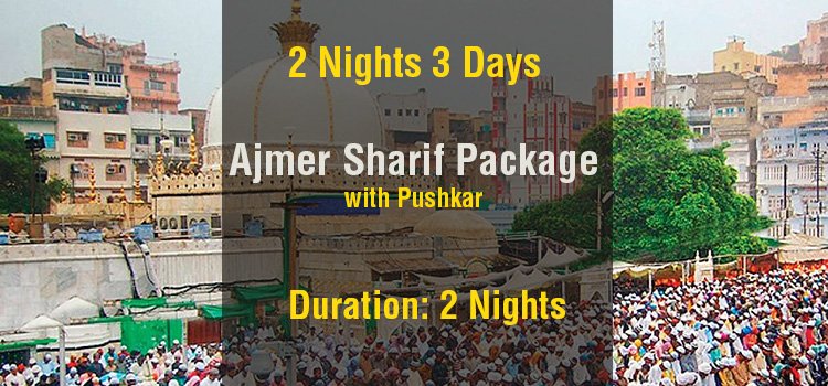 Ajmer with Pushkar Sightseeing Package from Delhi with Flights